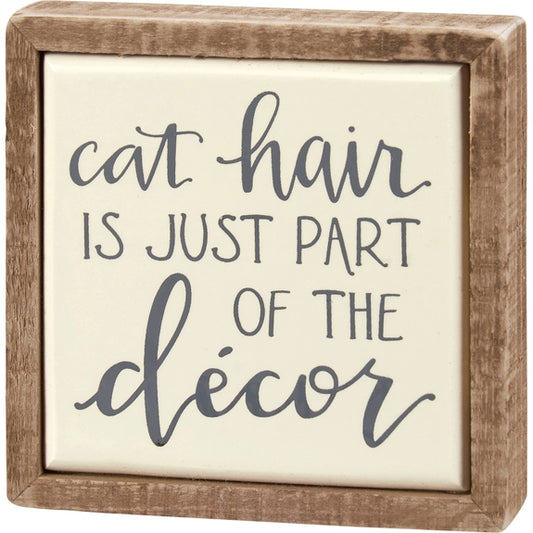 Cat Hair Mini Block Sign