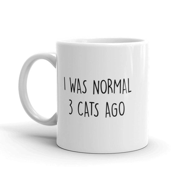 "I was Normal 3 Cats Ago" Mug